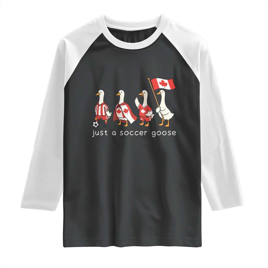 Funny Just A Soccer Goose Raglan Shirt Canada Soccer Lover