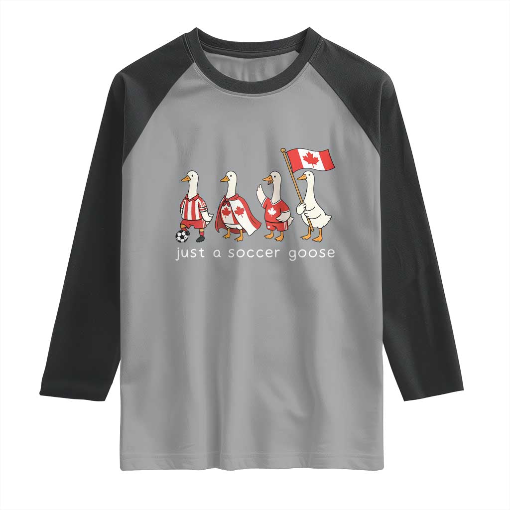 Funny Just A Soccer Goose Raglan Shirt Canada Soccer Lover