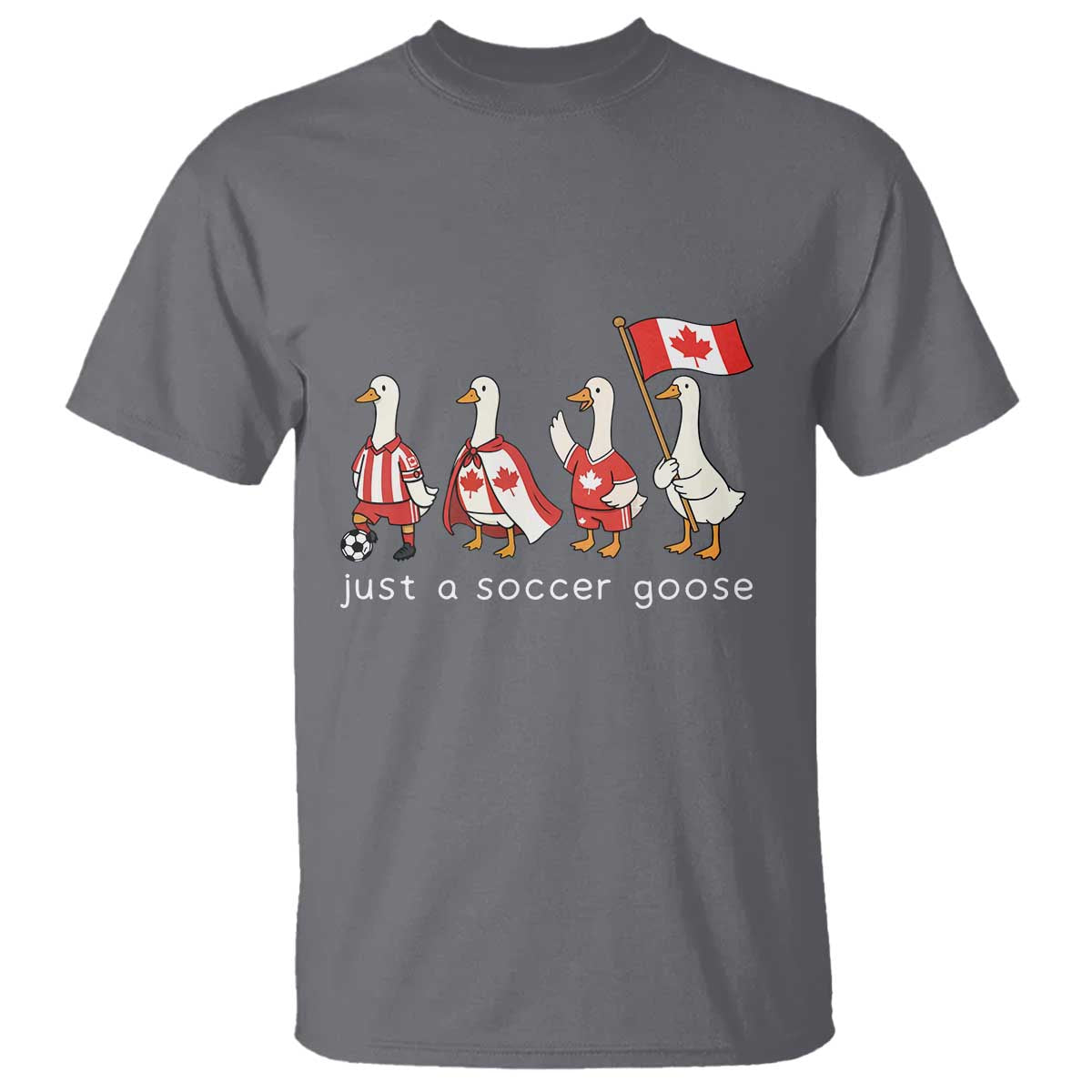 Funny Just A Soccer Goose T Shirt Canada Soccer Lover