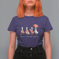 Funny Just A Soccer Goose T Shirt For Women Canada Soccer Lover