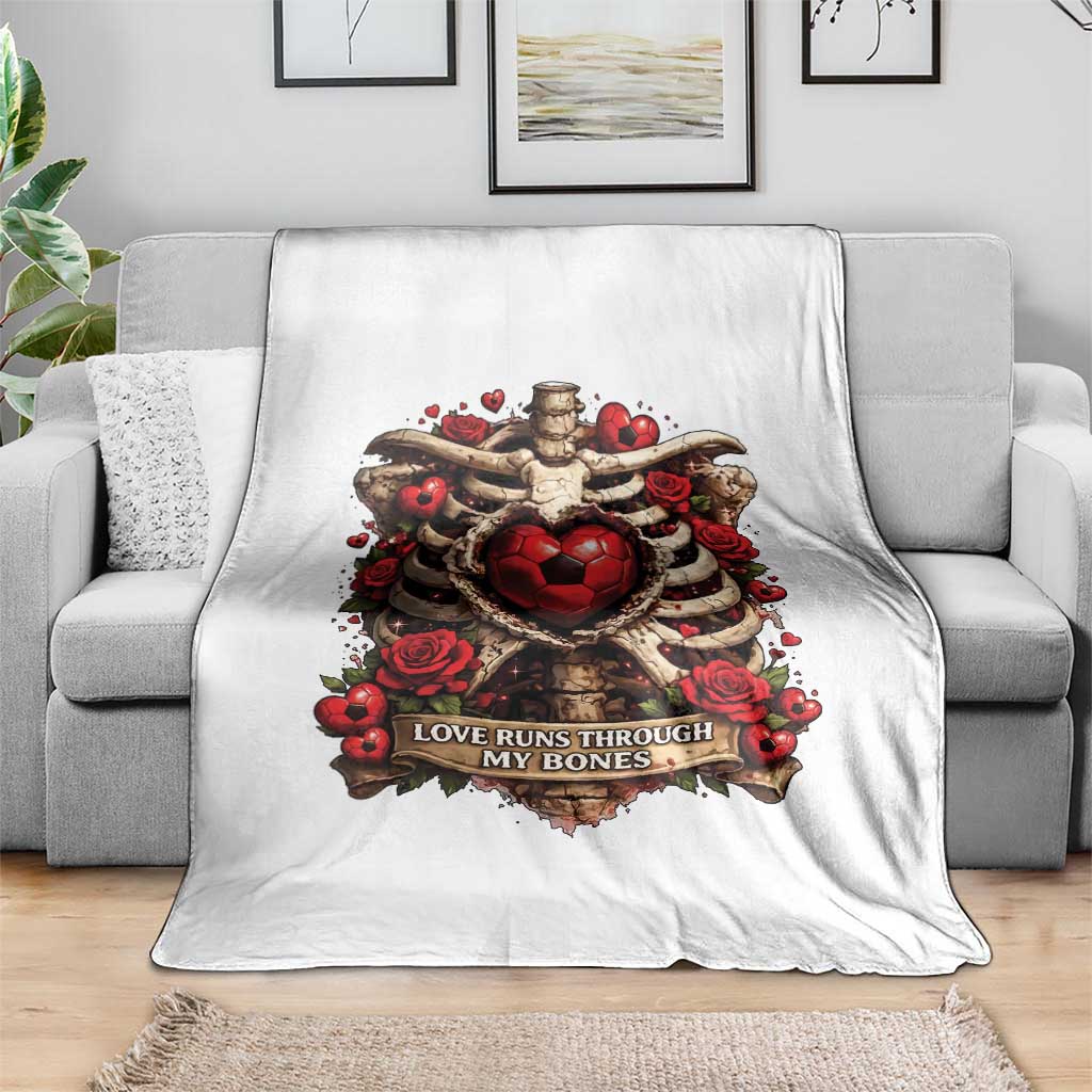 Love Runs Through My Bones Throw Blanket Funny Skeleton Soccer Player Gift