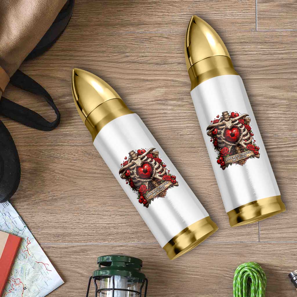 Love Runs Through My Bones Bullet Tumbler Funny Skeleton Soccer Player Gift