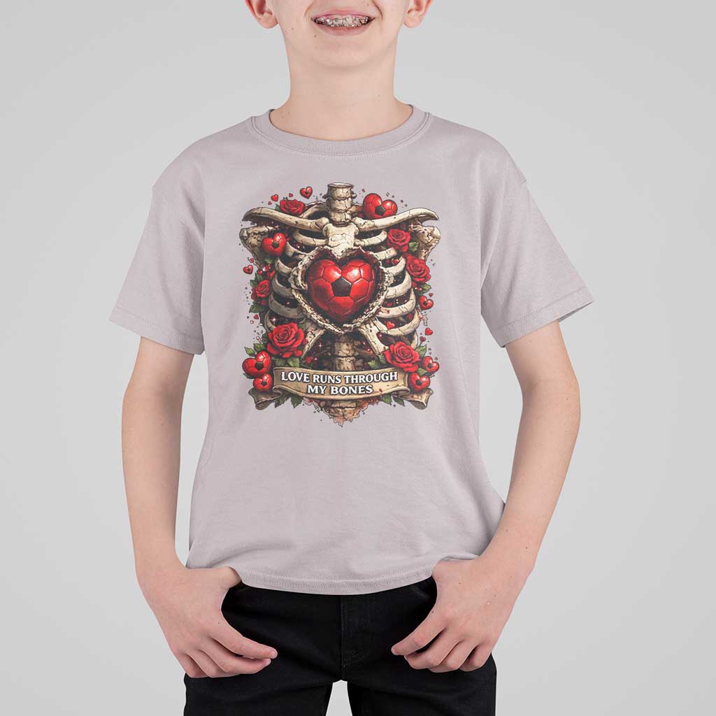 Love Runs Through My Bones T Shirt For Kid Funny Skeleton Soccer Player Gift