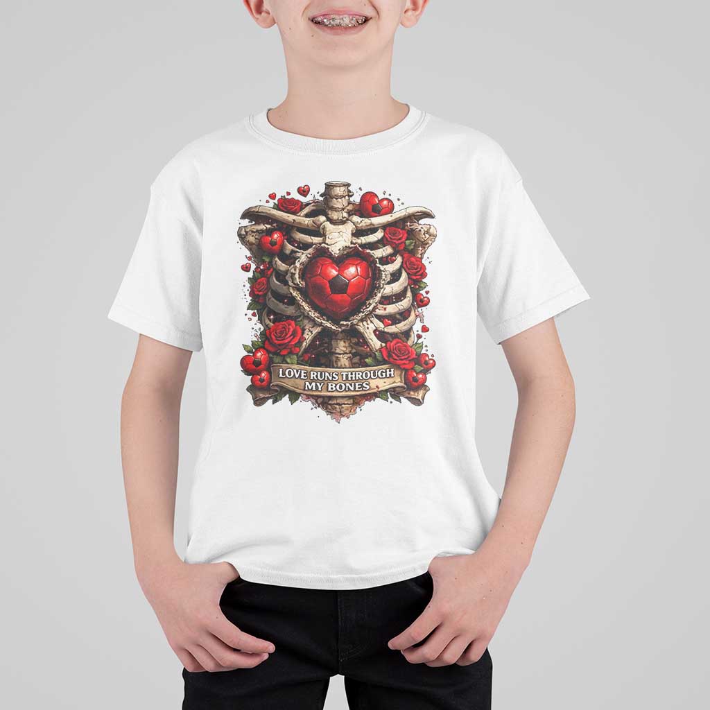 Love Runs Through My Bones T Shirt For Kid Funny Skeleton Soccer Player Gift