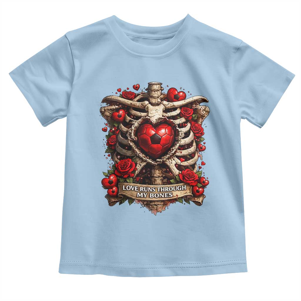 Love Runs Through My Bones Toddler T Shirt Funny Skeleton Soccer Player Gift