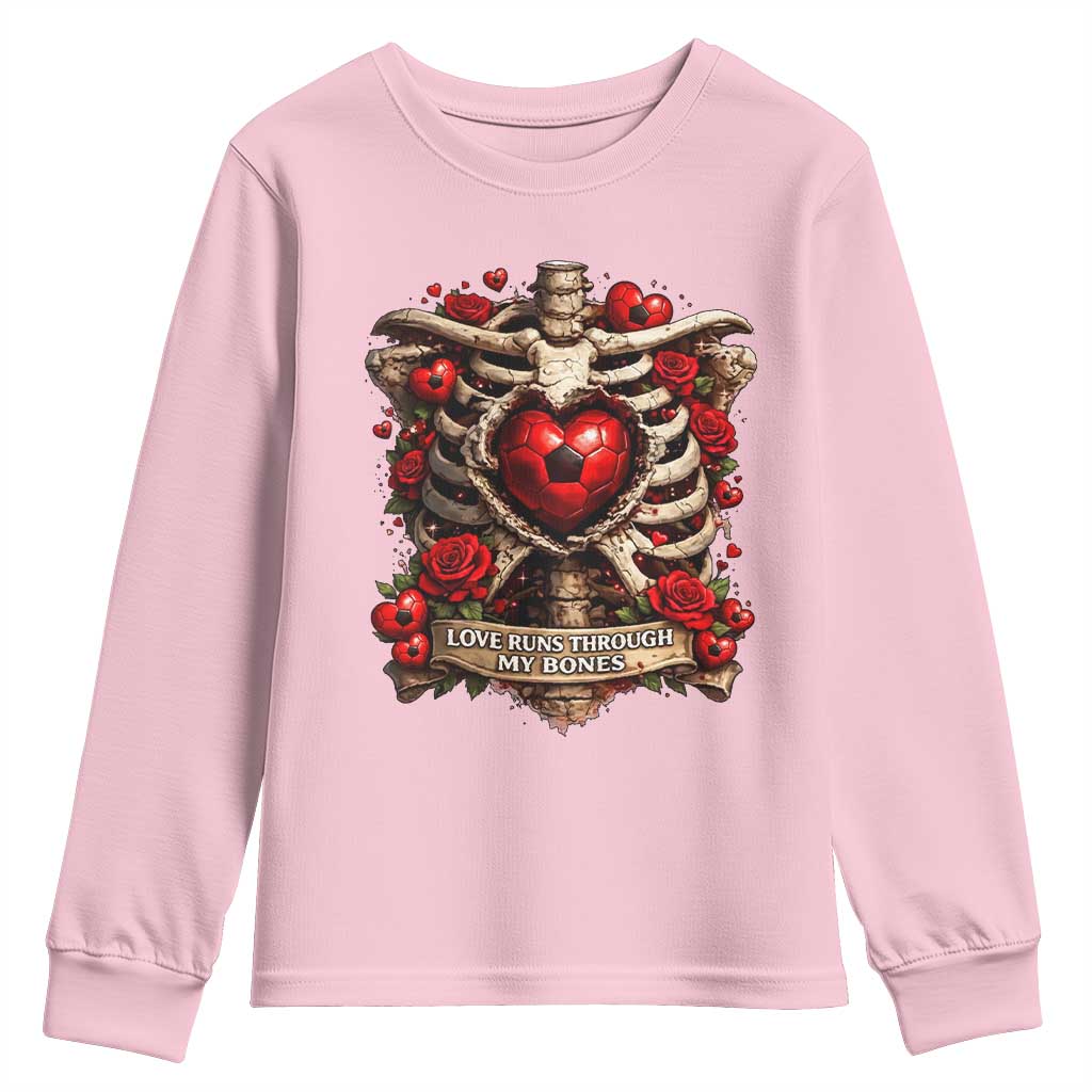 Love Runs Through My Bones Youth Sweatshirt Funny Skeleton Soccer Player Gift
