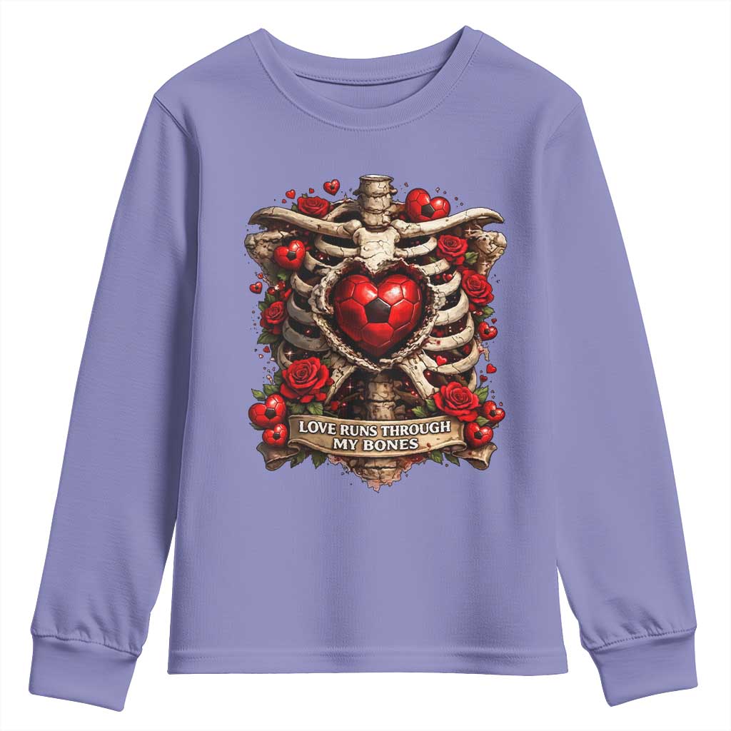 Love Runs Through My Bones Youth Sweatshirt Funny Skeleton Soccer Player Gift
