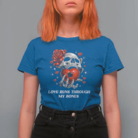 Love Runs Through My Bones T Shirt For Women Funny Skeleton Soccer Gift