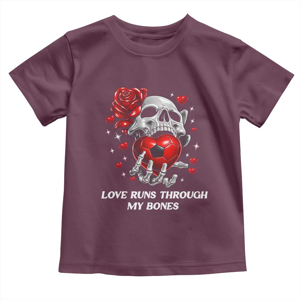 Love Runs Through My Bones Toddler T Shirt Funny Skeleton Soccer Gift