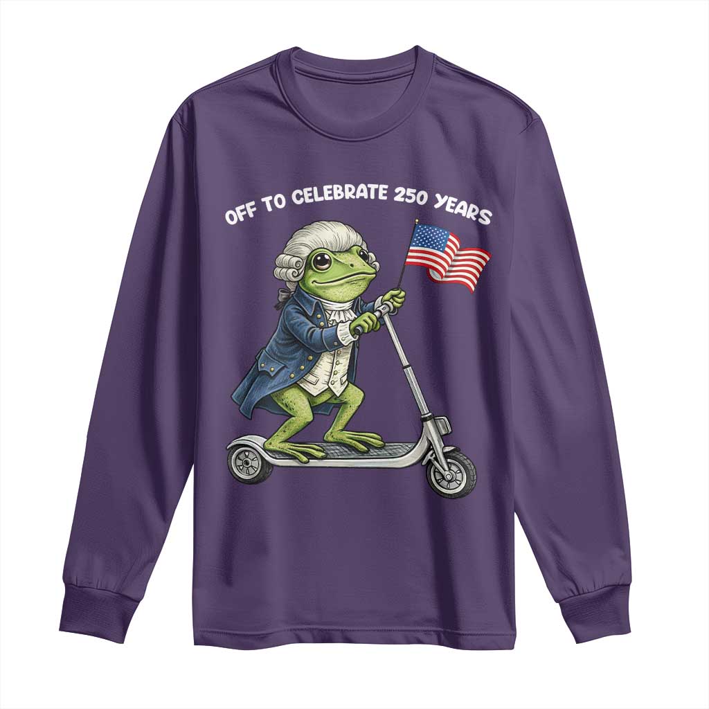 Funny Patriotic Frog Long Sleeve Shirt Off To Celebrate 250 Years Of Freedom