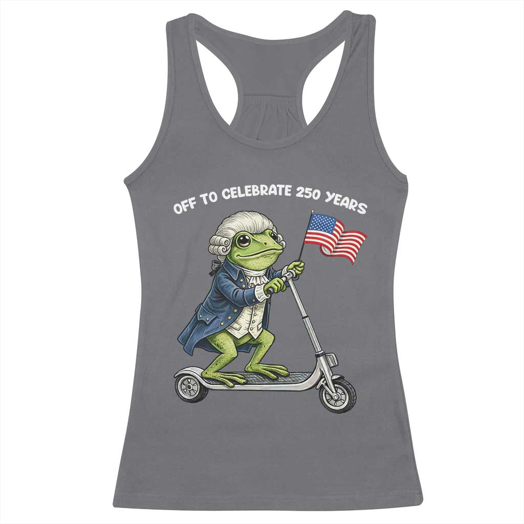 Funny Patriotic Frog Racerback Tank Top Off To Celebrate 250 Years Of Freedom