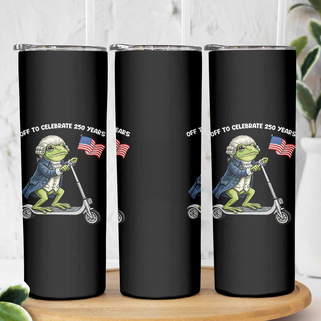 Funny Patriotic Frog Skinny Tumbler Off To Celebrate 250 Years Of Freedom
