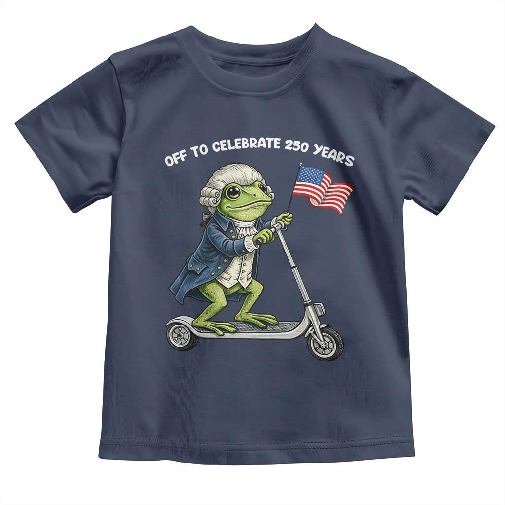 Funny Patriotic Frog Toddler T Shirt Off To Celebrate 250 Years Of Freedom