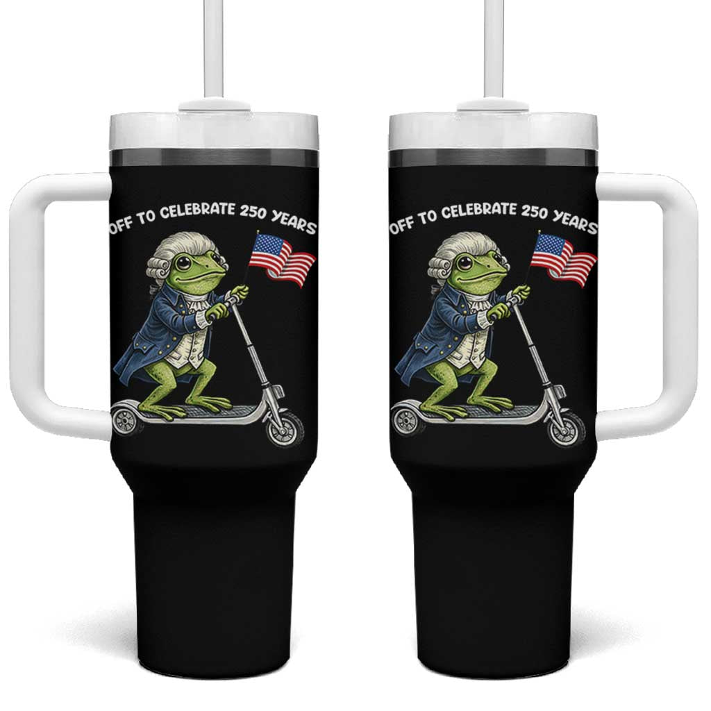 Funny Patriotic Frog Tumbler With Handle Off To Celebrate 250 Years Of Freedom