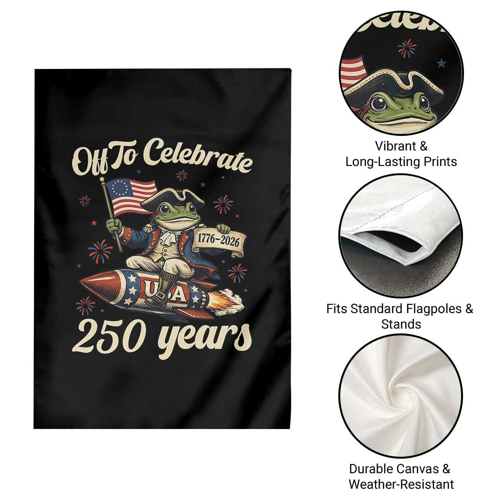 Funny Frog Off To Celebrate 250 Years Of Freedom Garden Flag Patriotic Gift
