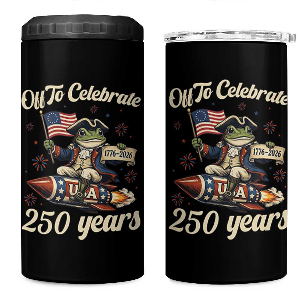 Funny Frog Off To Celebrate 250 Years Of Freedom 4 in 1 Can Cooler Tumbler Patriotic Gift