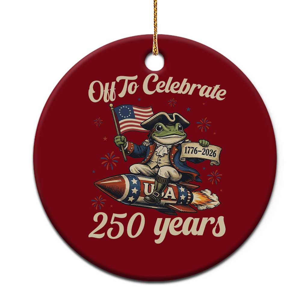 Funny Frog Off To Celebrate 250 Years Of Freedom Ceramic Ornament Patriotic Gift