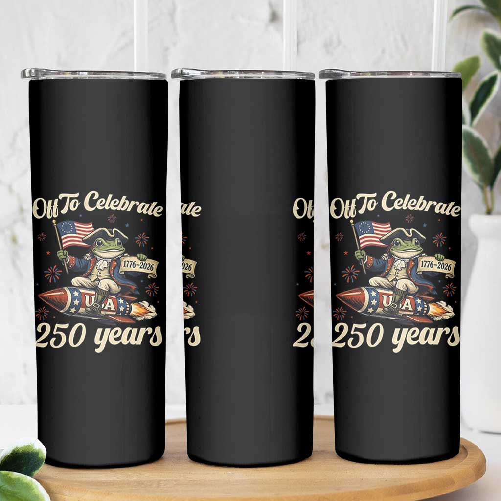 Funny Frog Off To Celebrate 250 Years Of Freedom Skinny Tumbler Patriotic Gift