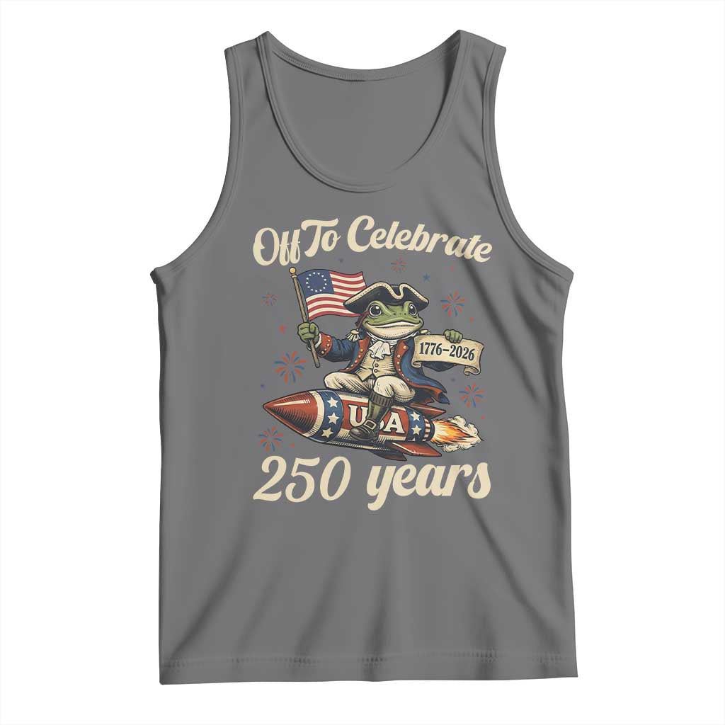 Funny Frog Off To Celebrate 250 Years Of Freedom Tank Top Patriotic Gift