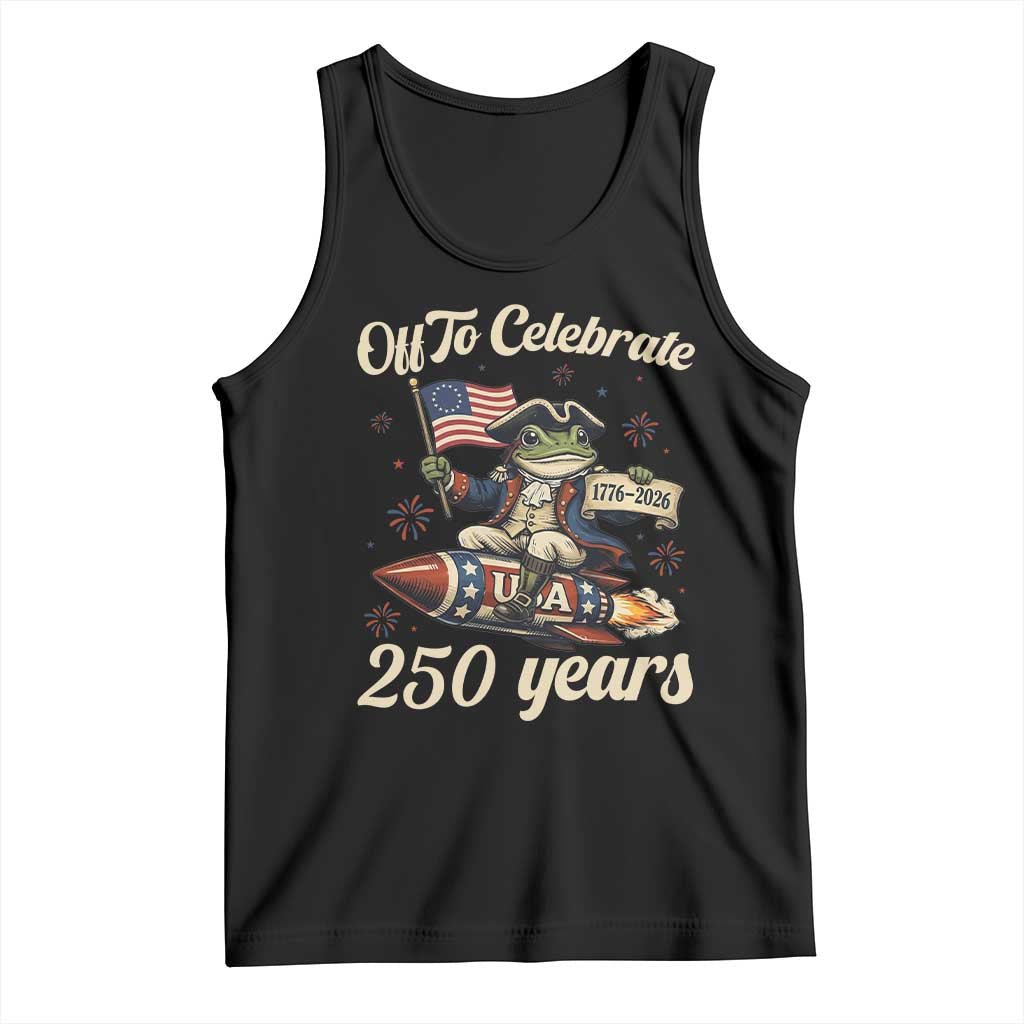 Funny Frog Off To Celebrate 250 Years Of Freedom Tank Top Patriotic Gift