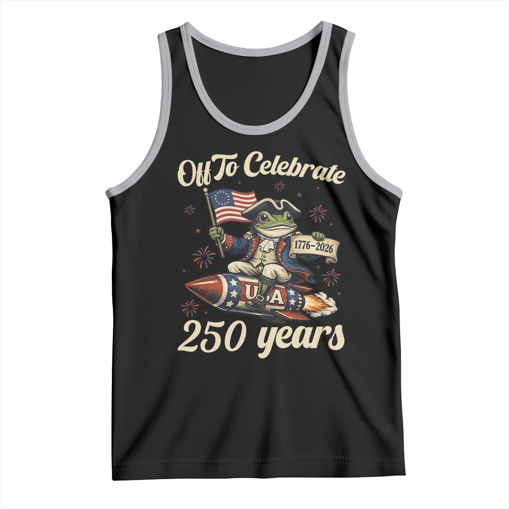 Funny Frog Off To Celebrate 250 Years Of Freedom Tank Top Patriotic Gift