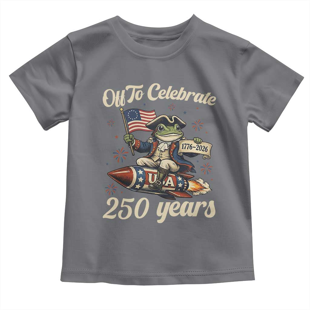 Funny Frog Off To Celebrate 250 Years Of Freedom Toddler T Shirt Patriotic Gift