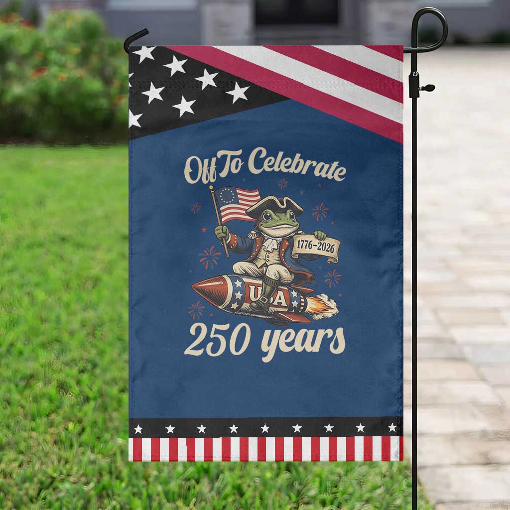 Funny Frog Off To Celebrate 250 Years Of Freedom Garden Flag Patriotic Gift