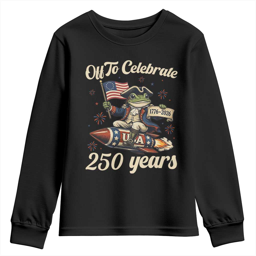 Funny Frog Off To Celebrate 250 Years Of Freedom Youth Sweatshirt Patriotic Gift