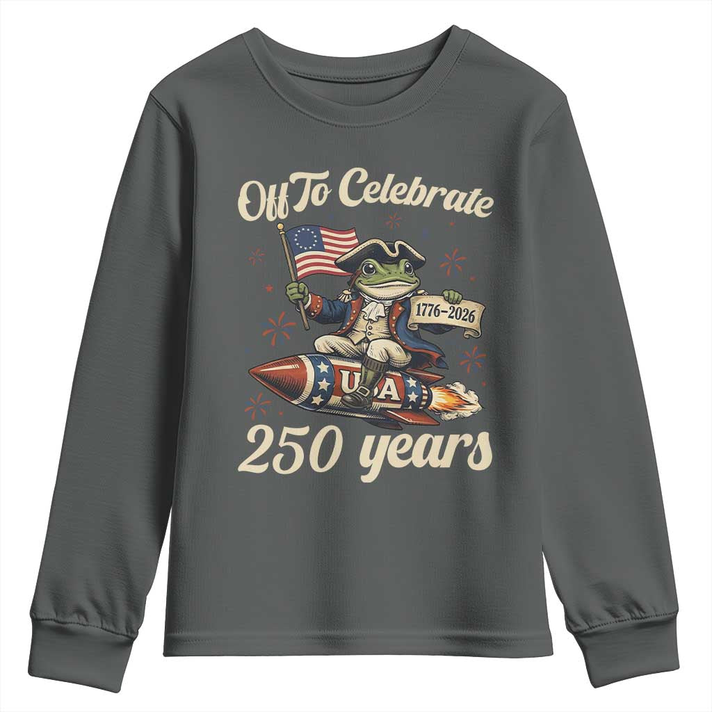 Funny Frog Off To Celebrate 250 Years Of Freedom Youth Sweatshirt Patriotic Gift