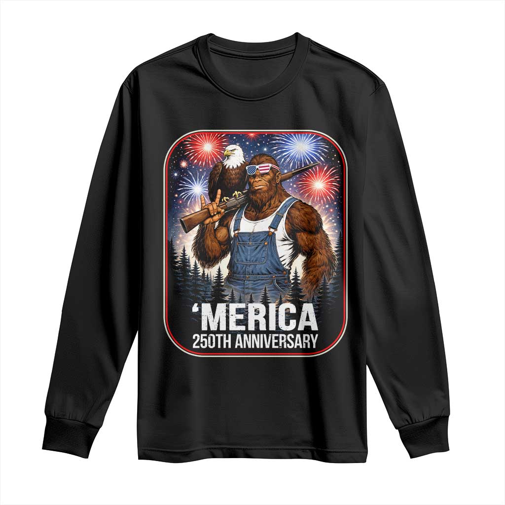 Funny Bigfoot America 250 Years Of American Freedom Long Sleeve Shirt