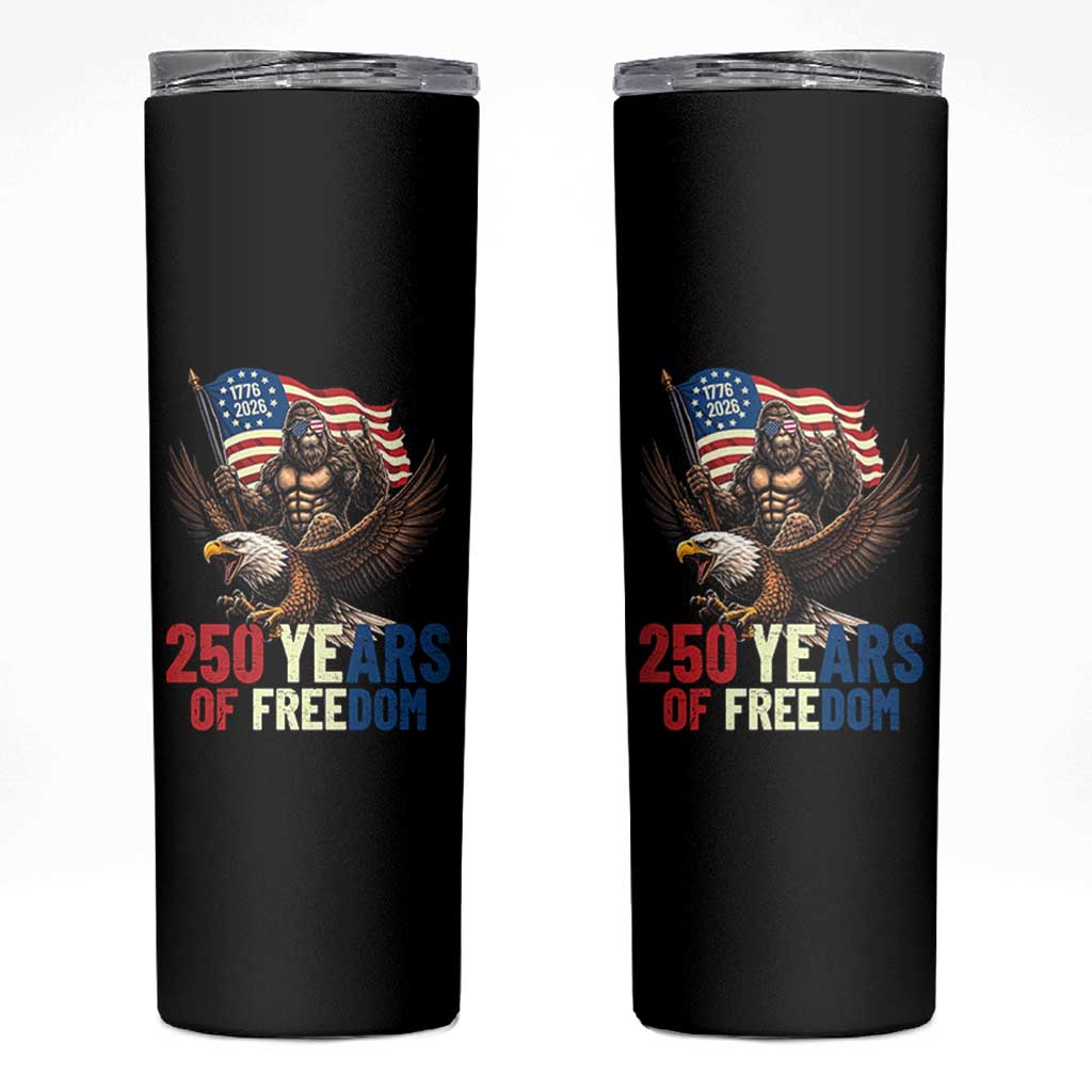 Funny Patriotic Bigfoot Skinny Tumbler 250 Years Of American Freedom