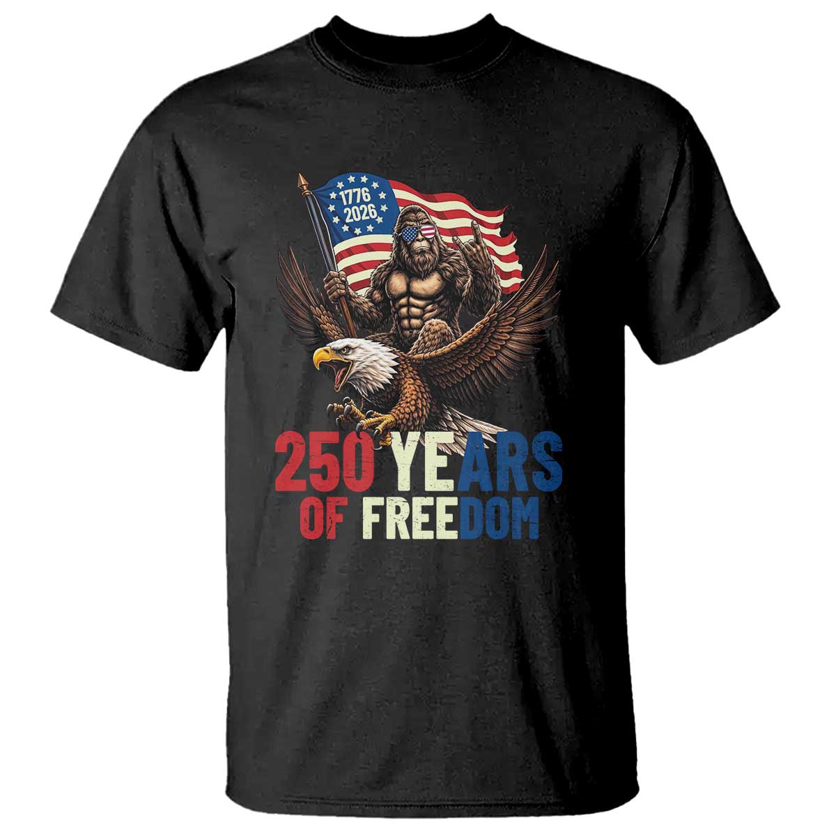 Funny Patriotic Bigfoot T Shirt 250 Years Of American Freedom