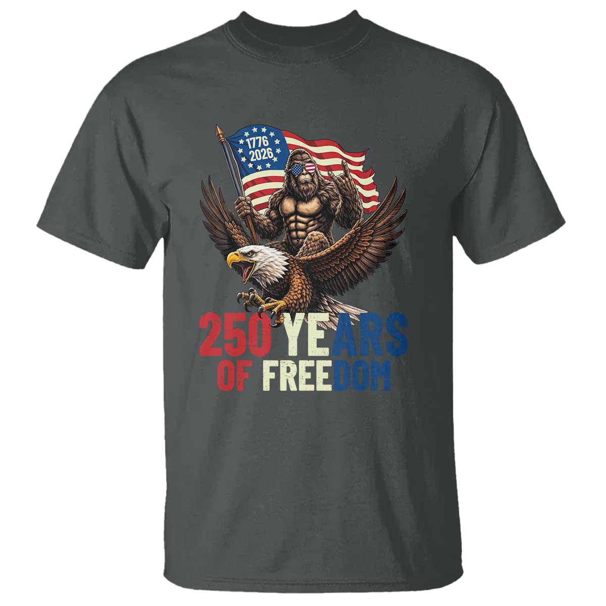 Funny Patriotic Bigfoot T Shirt 250 Years Of American Freedom