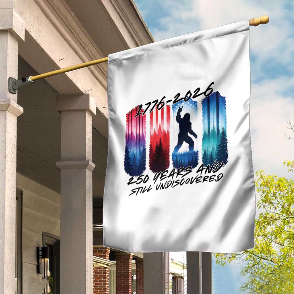 Funny Patriotic Bigfoot Garden Flag 250 Years And Still Undiscovered
