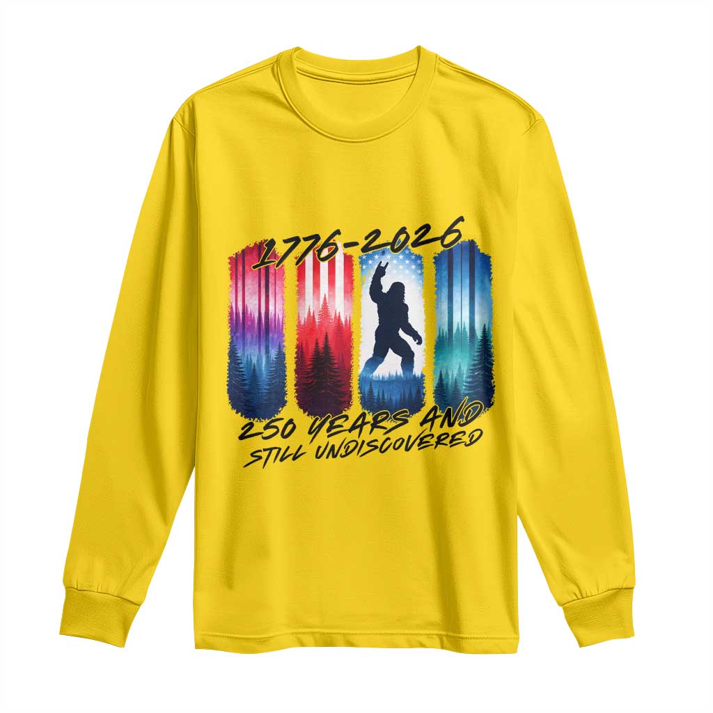 Funny Patriotic Bigfoot Long Sleeve Shirt 250 Years And Still Undiscovered