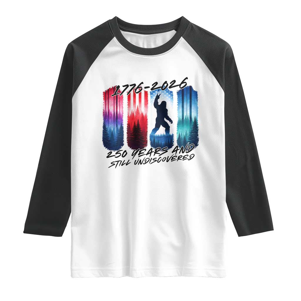 Funny Patriotic Bigfoot Raglan Shirt 250 Years And Still Undiscovered