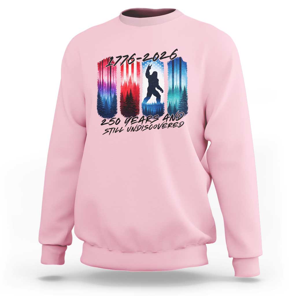 Funny Patriotic Bigfoot Sweatshirt 250 Years And Still Undiscovered