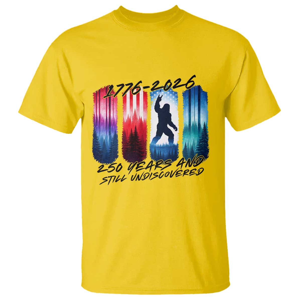 Funny Patriotic Bigfoot T Shirt 250 Years And Still Undiscovered