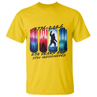 Funny Patriotic Bigfoot T Shirt 250 Years And Still Undiscovered