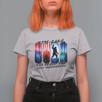 Funny Patriotic Bigfoot T Shirt For Women 250 Years And Still Undiscovered