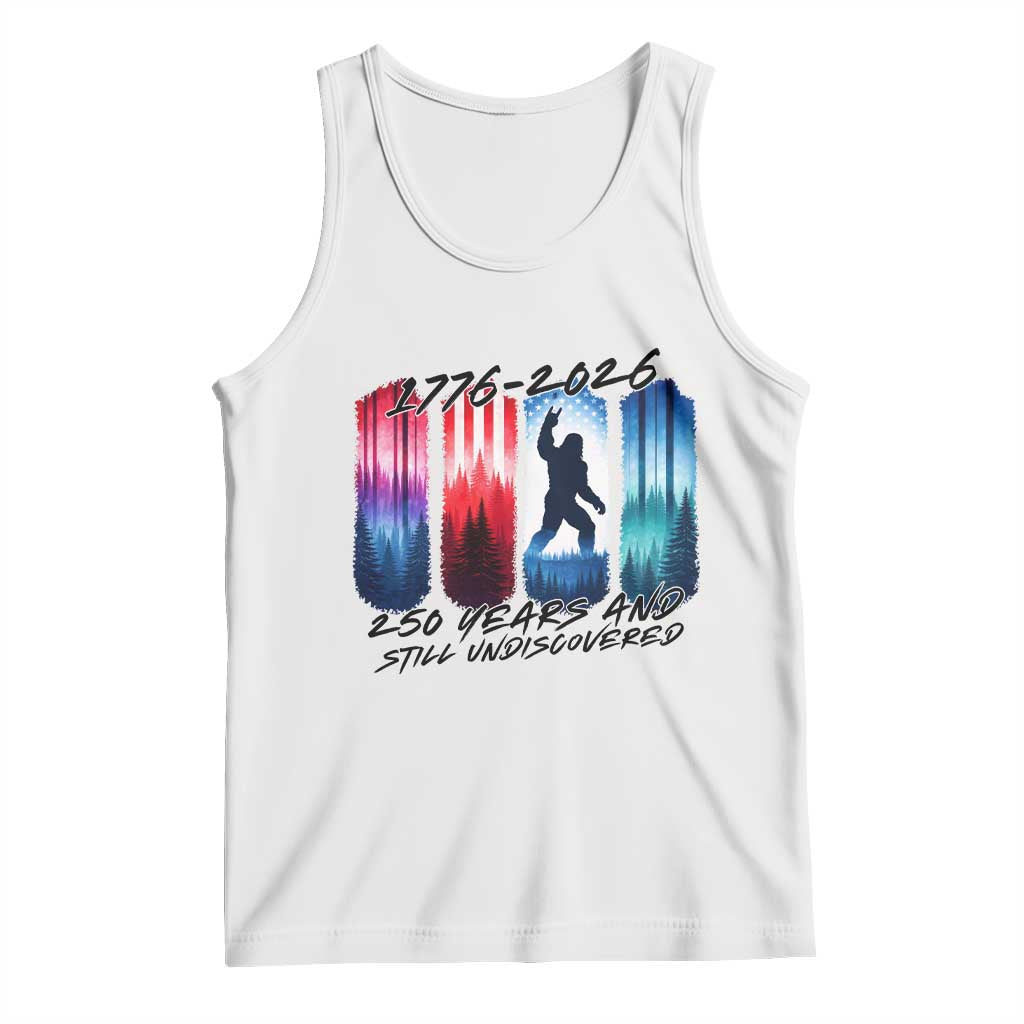 Funny Patriotic Bigfoot Tank Top 250 Years And Still Undiscovered
