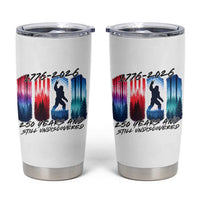 Funny Patriotic Bigfoot Tumbler Cup 250 Years And Still Undiscovered