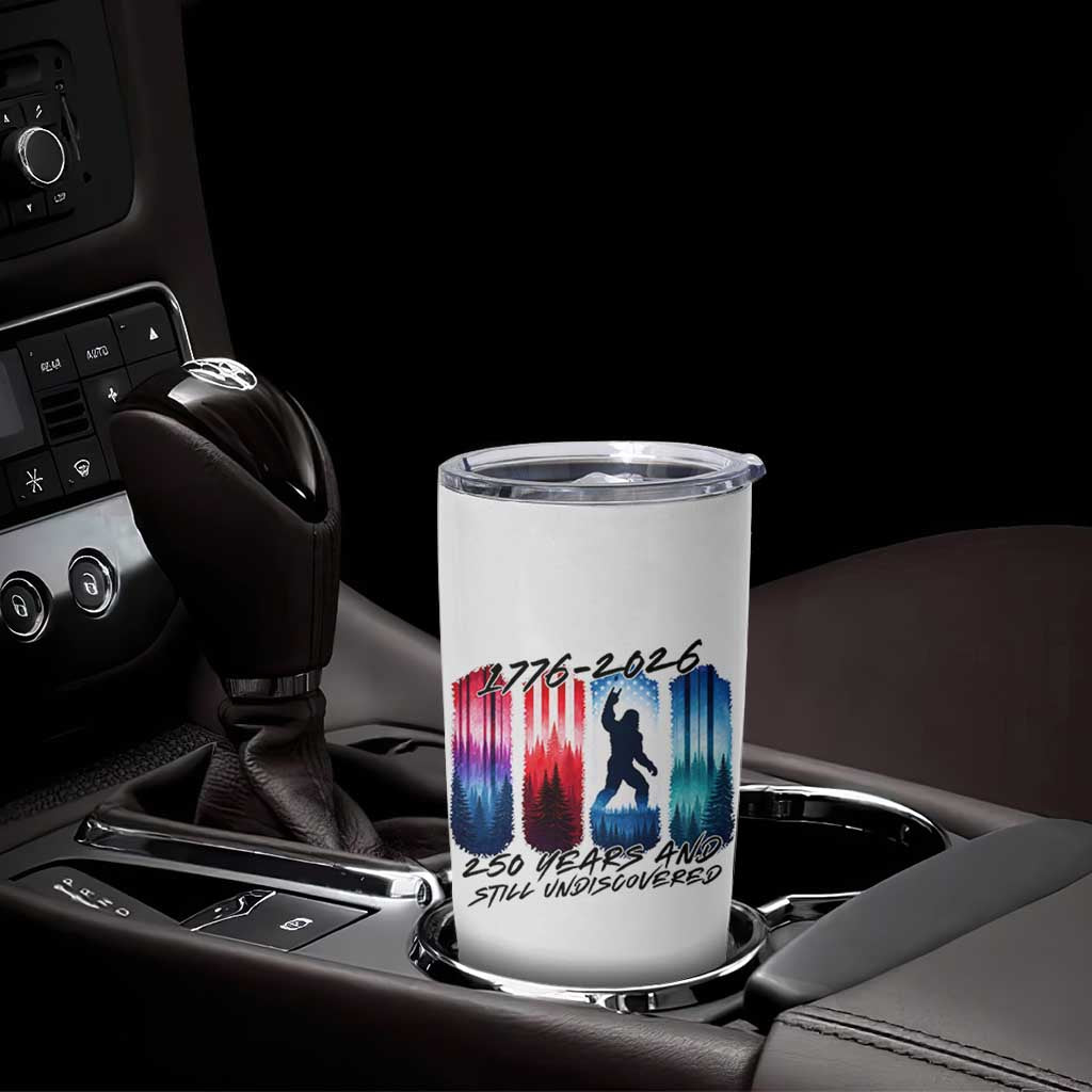 Funny Patriotic Bigfoot Tumbler Cup 250 Years And Still Undiscovered