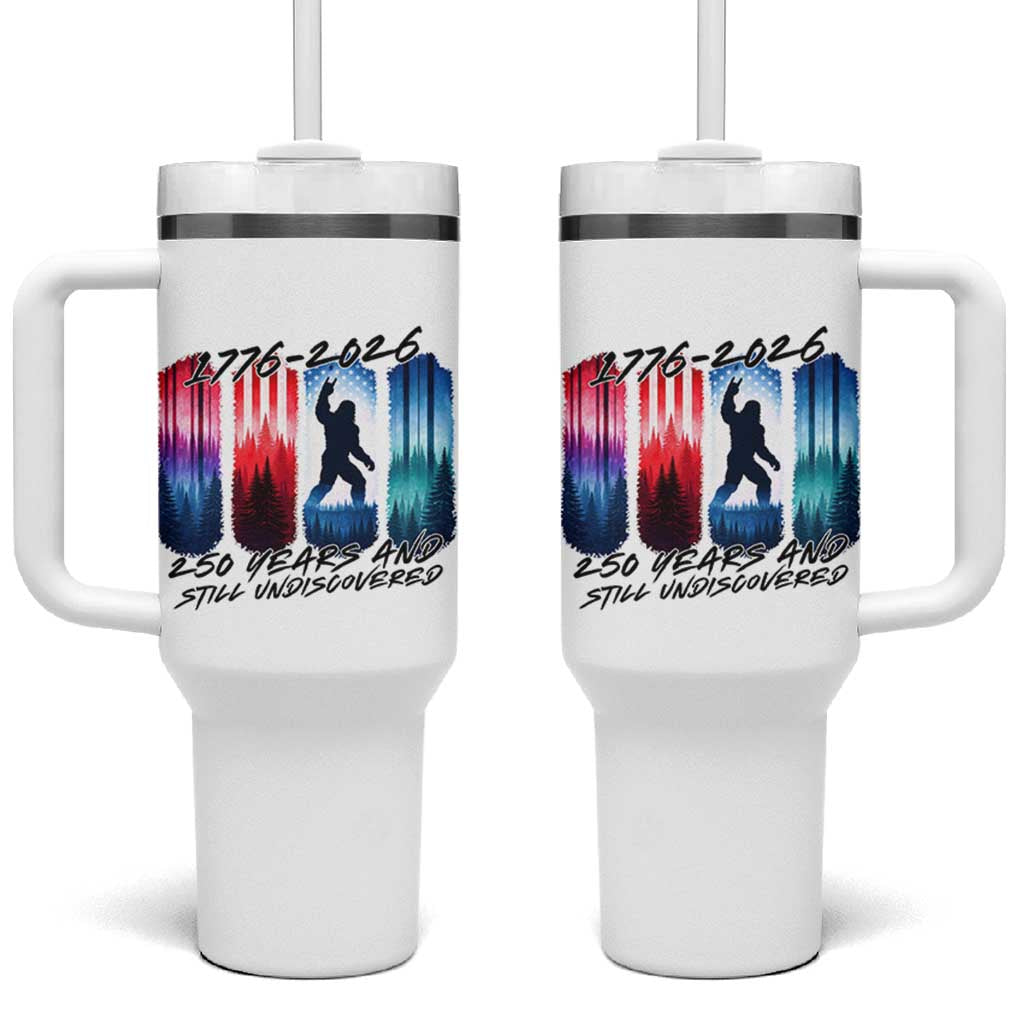 Funny Patriotic Bigfoot Tumbler With Handle 250 Years And Still Undiscovered