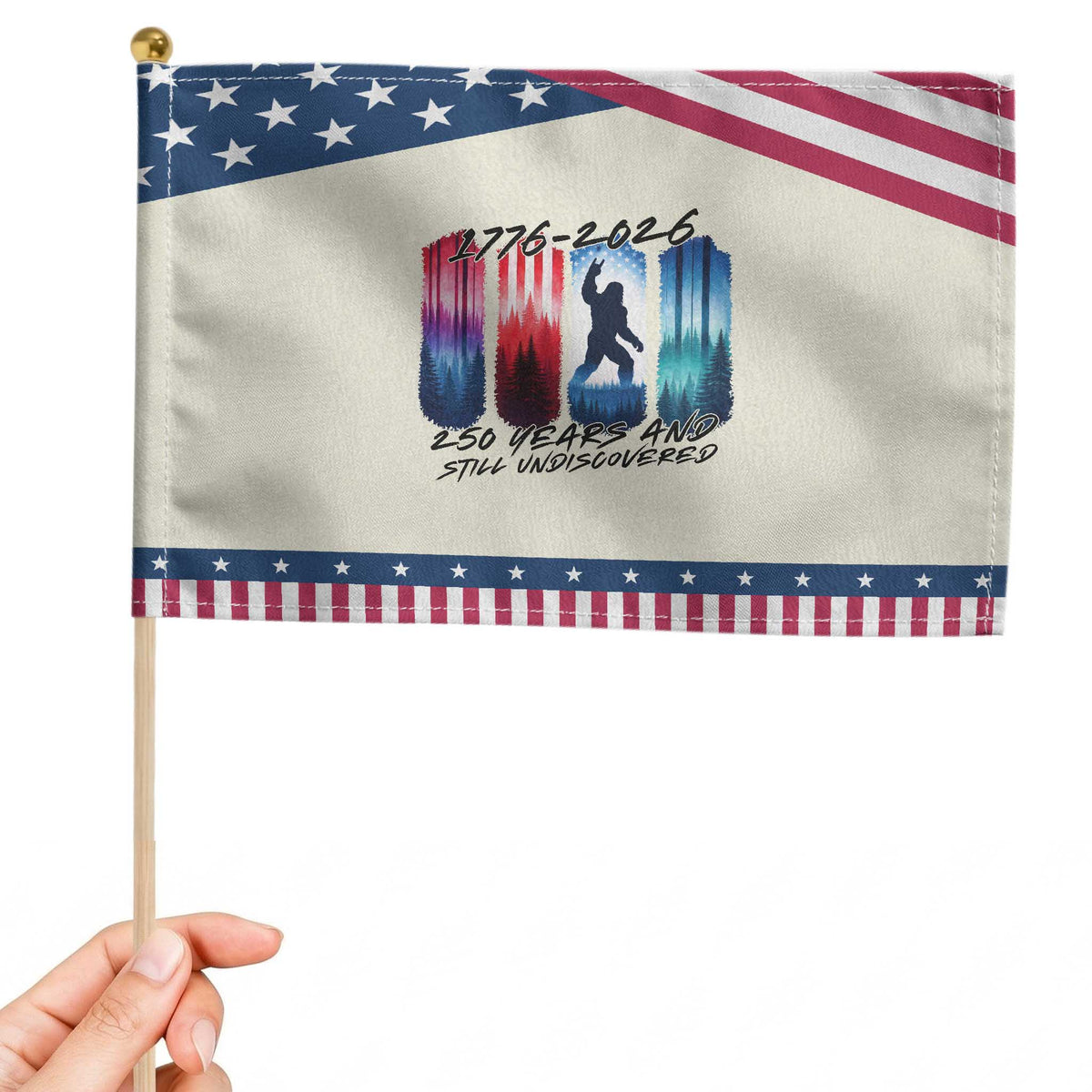Funny Patriotic Bigfoot Patriotic Handheld Flag 250 Years And Still Undiscovered