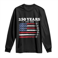 American Flag Fighter Jets Long Sleeve Shirt USA 250 Years Of Freedom
