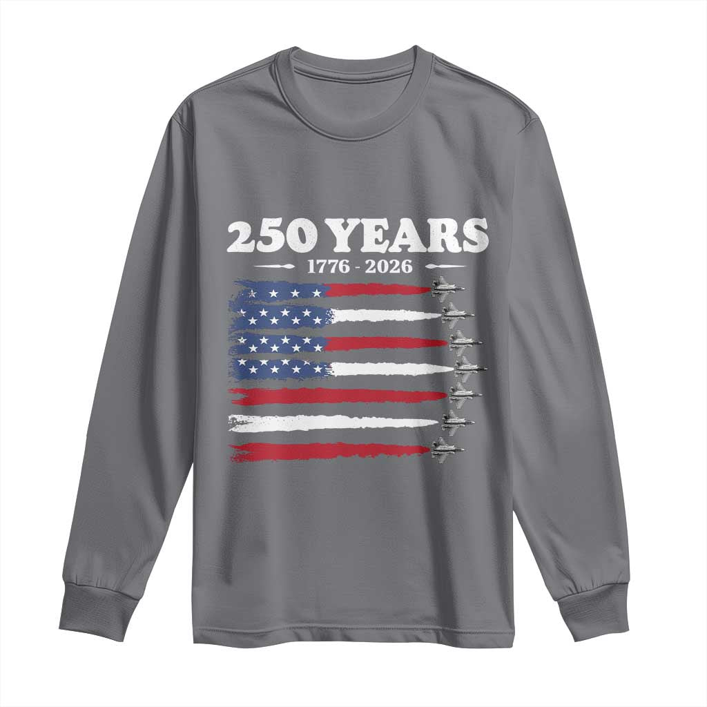 American Flag Fighter Jets Long Sleeve Shirt USA 250 Years Of Freedom