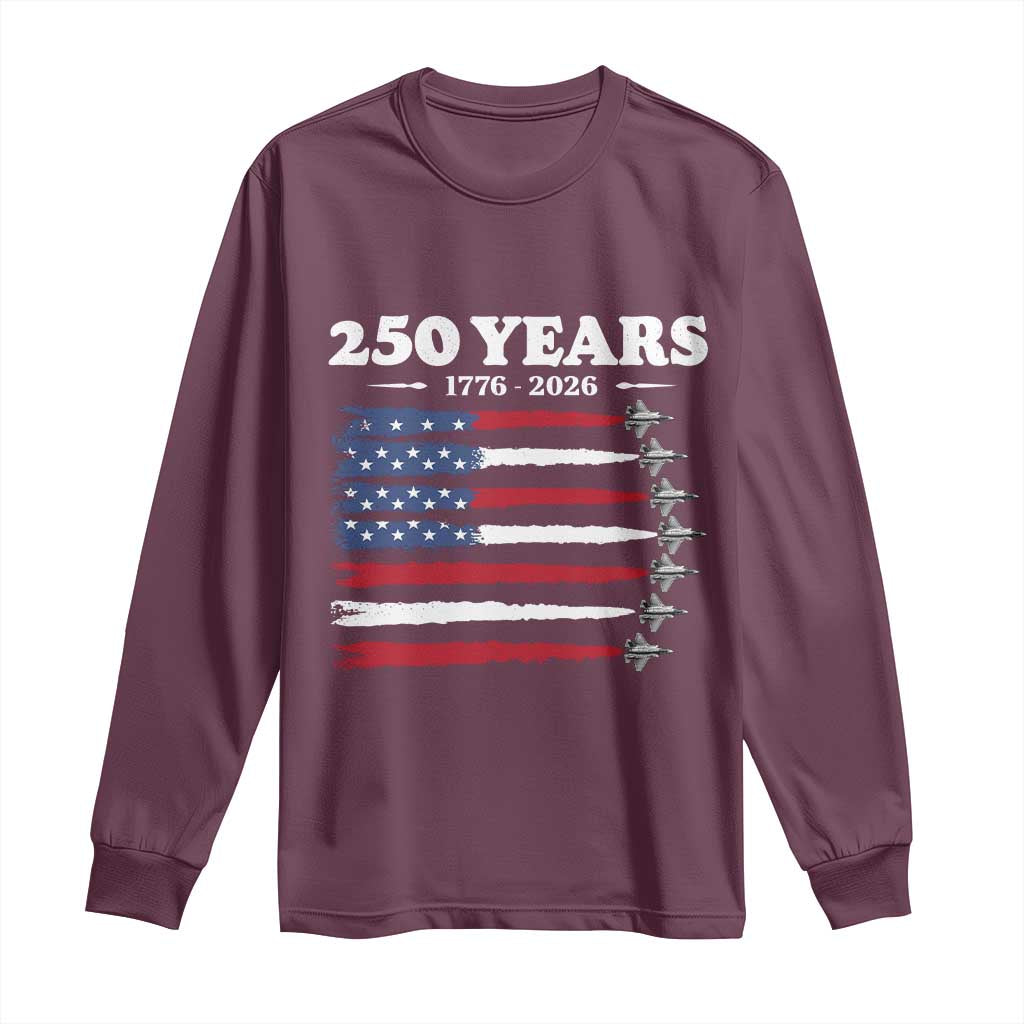 American Flag Fighter Jets Long Sleeve Shirt USA 250 Years Of Freedom