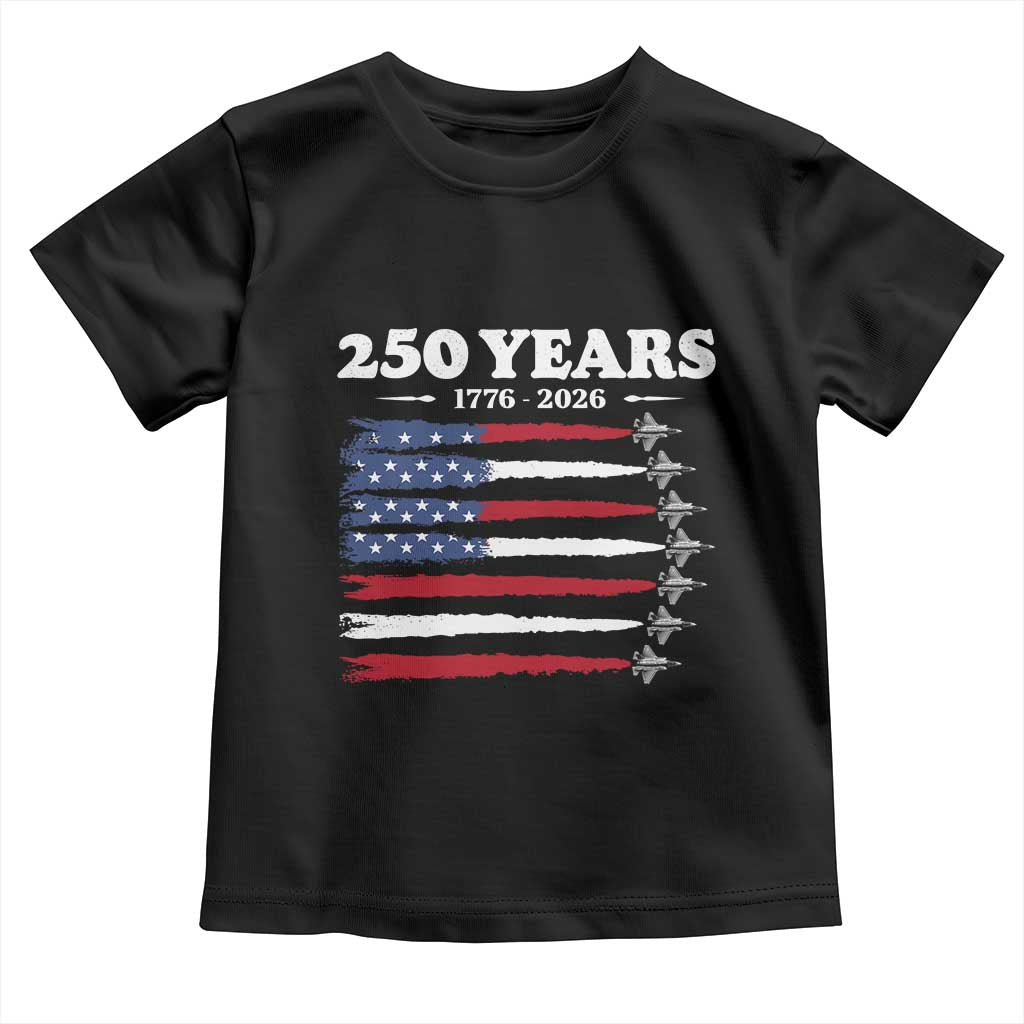 American Flag Fighter Jets Toddler T Shirt USA 250 Years Of Freedom