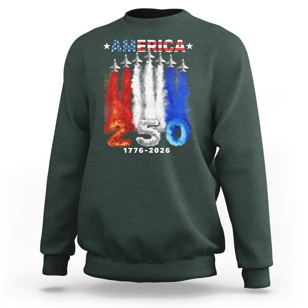 Patriotic Fighter Jets Sweatshirt USA 250 Years Of Freedom